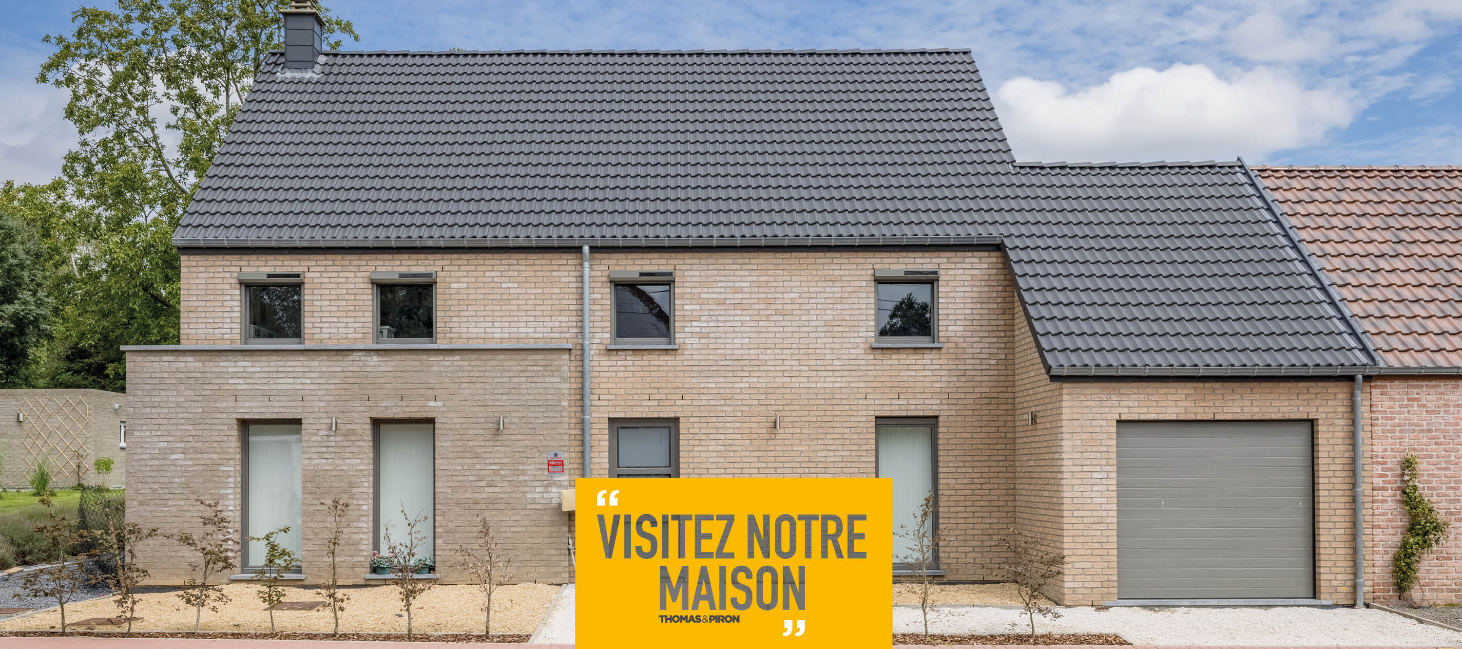 "Visitez notre maison Thomas & Piron à Frameries"
