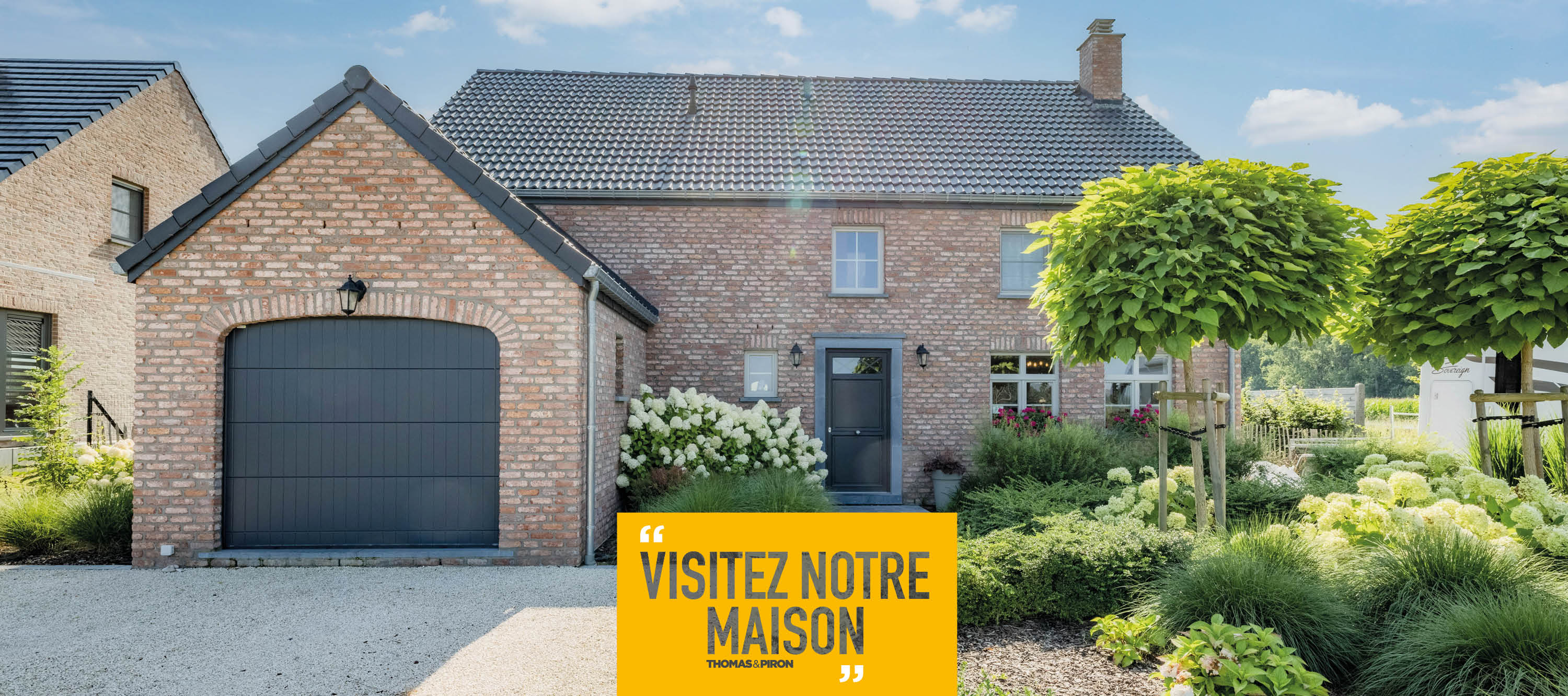 "Visitez notre maison Thomas & Piron à Ollignies"